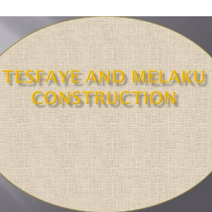 Tesfaye and Melaku Construction